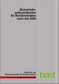 Abbildung von: Sicherheitspotenzialkarten für Bundesstraßen nach den ESN - Fachverlag NW in Carl Ed. Schünemann KG