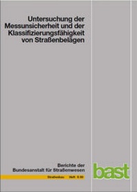 Abbildung von: Untersuchung der Messunsicherheit und der Klassifizierungsfähigkeit von Straßenbelägen - Fachverlag NW in Carl Ed. Schünemann KG