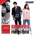 Cover: Groupies bleiben nicht zum Fr&uuml;hst&uuml;ck - Der H&ouml;rverlag