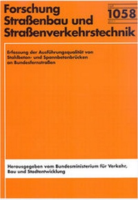 Abbildung von: Erfassung der Ausführungsqualität von Stahlbeton- und spannbetonbrücken an Bundesstraßen - Fachverlag NW in Carl Ed. Schünemann KG