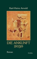 Cover: Die Ankunft 2030 - Nora
