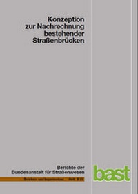 Abbildung von: Konzeption zur Nachrechnung bestehender Straßenbrücken - Fachverlag NW in Carl Ed. Schünemann KG