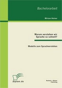 Abbildung von: Warum verstehen wir Sprache so schnell? - Bachelor + Master Publishing