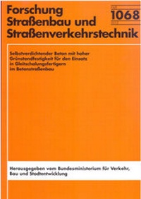 Abbildung von: Selbstverdichtender Beton mit hoher Grünstandfestigkeit für den Einsatz in Gleitschalungsfertigern im Betonstraßenbau - Fachverlag NW in Carl Ed. Schünemann KG