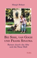 Cover: Bei Sissi, van Gogh und Frank Sinatra - Nora