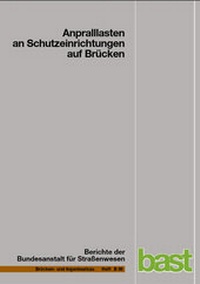 Abbildung von: Anpralllasten an Schutzeinrichtungen auf Brücken - Fachverlag NW in Carl Ed. Schünemann KG