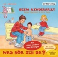 Cover: Was h&ouml;r ich da? Beim Kinderarzt - Der H&ouml;rverlag