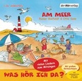 Cover: Was h&ouml;r ich da? Am Meer - Der H&ouml;rverlag