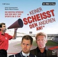 Cover: "Keiner scheisst den anderen an!" - Der H&ouml;rverlag