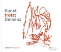 Cover: Kunst trotz(t) Demenz - edition chrismon