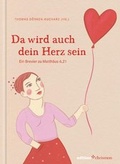 Cover: Da wird auch dein Herz sein. - edition chrismon