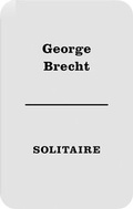 Cover: George Brecht. Solitaire - K&ouml;nig, Walther