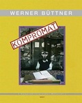 Cover: Werner B&uuml;ttner. Kompromat - K&ouml;nig, Walther