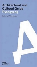 Cover: Pyongyang. Architectural and Cultural Guide - DOM publishers