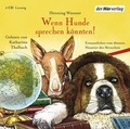 Cover: Wenn Hunde sprechen k&ouml;nnten! - Der H&ouml;rverlag