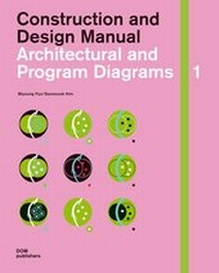 Enlarge image Cover: Architectural and Program Diagrams 1. Construction and Design Manual - DOM publishers