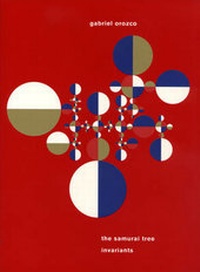 Enlarge image Cover: Gabriel Orozco. The Samurai Tree Invariants - König, Walther