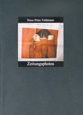 Cover: Hans-Peter Feldmann. Zeitungsphotos - K&ouml;nig, Walther