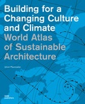 Cover: World Atlas of Sustainable Architecture. Building for a Changing Culture and Climate - DOM publishers