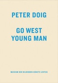 Cover: Peter Doig. Go West Young Man - K&ouml;nig, Walther