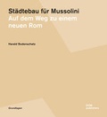 Cover: St&auml;dtebau f&uuml;r Mussolini - DOM publishers