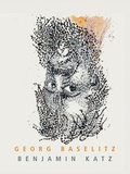 Cover: Georg Baselitz. Benjamin Katz. Die Richtung stimmt. The Direction is Right - K&ouml;nig, Walther