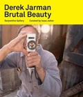 Cover: Derek Jarman. Brutal Beauty - K&ouml;nig, Walther
