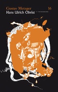 Cover: The Conversation Series 16. Gustav Metzger. Hans Ulrich Obrist - K&ouml;nig, Walther