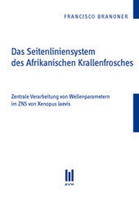 Abbildung von: Das Seitenliniensystem des Afrikanischen Krallenfrosches - Akademische Verlagsgemeinschaft München