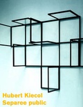 Cover: Hubert Kiecol. Separee public - K&ouml;nig, Walther
