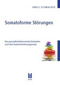 Abbildung von: Somatoforme Störungen - Akademische Verlagsgemeinschaft München