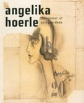 Cover: Angelika Hoerle.  The comet of cologne dada - K&ouml;nig, Walther