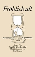 Cover: Robert P&uuml;tz. Fr&ouml;hlich alt - K&ouml;nig, Walther