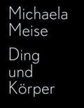 Cover: Michaela Meise.Ding und K&ouml;rper - K&ouml;nig, Walther
