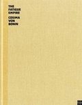 Cover: Cosima von Bonin. The Fatigue Empire. Das Internationale Wollsekretariat 1989 - 2010 - K&ouml;nig, Walther