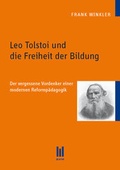 Cover: Leo Tolstoi und die Freiheit der Bildung - Akademische Verlagsgemeinschaft M&uuml;nchen