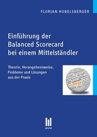 Abbildung von: Einführung der Balanced Scorecard bei einem Mittelständler - Akademische Verlagsgemeinschaft München