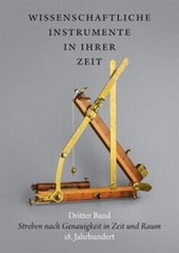 Abbildung von: Wissenschaftliche Instrumente in ihrer Zeit.Vom 15. bis 19. Jahrhundert. Dritter Band: Streben nach Genauigkeit in Zeit und Raum. 18. Jahrhundert. - König, Walther