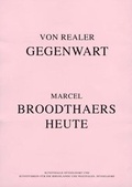 Cover: Marcel Broodthaers heute. Von realer Gegenwart. - K&ouml;nig, Walther