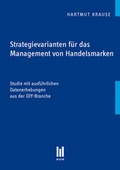 Cover: Strategievarianten f&uuml;r das Management von Handelsmarken - Akademische Verlagsgemeinschaft M&uuml;nchen
