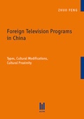 Cover: Foreign Television Programs in China - Akademische Verlagsgemeinschaft M&uuml;nchen