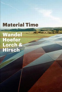 Enlarge image Cover: Material Time.Wandel Hoefer Lorch + Hirsch - König, Walther