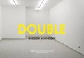 Cover: Schneider, Gregor. Double - K&ouml;nig, Walther