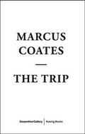 Cover: Coates, Marcus.The Trip - K&ouml;nig, Walther