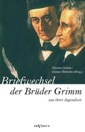 Cover: Briefwechsel zwischen Jacob und Wilhelm Grimm aus der Jugendzeit. Herausgegeben von Herman Grimm und Gustav Hinrichs - Severus Verlag