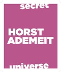 Cover: Secret Universe. Horst Ademeit / Dichter/Kittelmann - K&ouml;nig, Walther