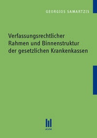Abbildung von: Verfassungsrechtlicher Rahmen und Binnenstruktur der gesetzlichen Krankenkassen - Akademische Verlagsgemeinschaft München