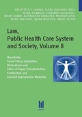 Cover: Law, Public Health Care System and Society, Volume 8 - Akademische Verlagsgemeinschaft M&uuml;nchen