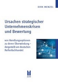 Abbildung von: Ursachen strategischer Unternehmenskrisen und Bewertung - Akademische Verlagsgemeinschaft München