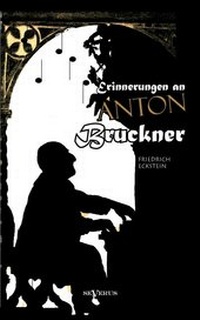 Abbildung von: Erinnerungen an Anton Bruckner - Severus Verlag